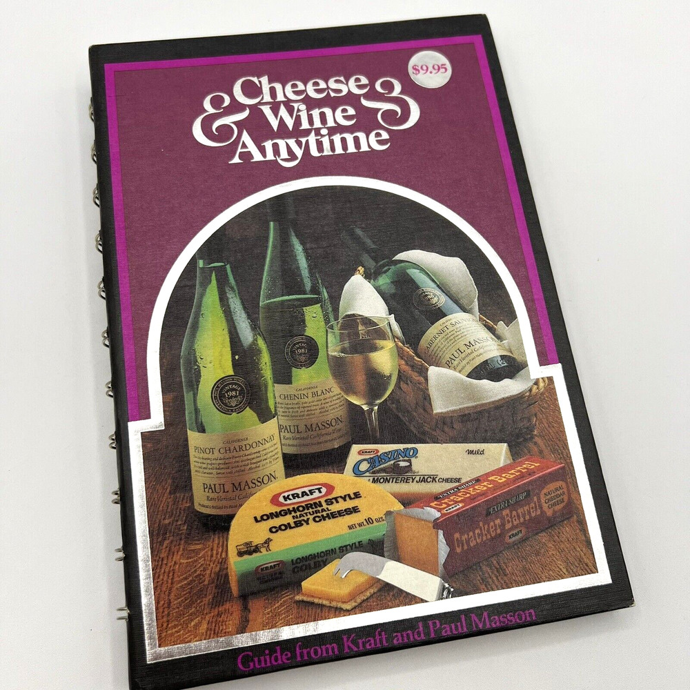 Vintage 1982 Cheese & Wine Anytime By Kraft and Paul Masson, Hardback & Spiral